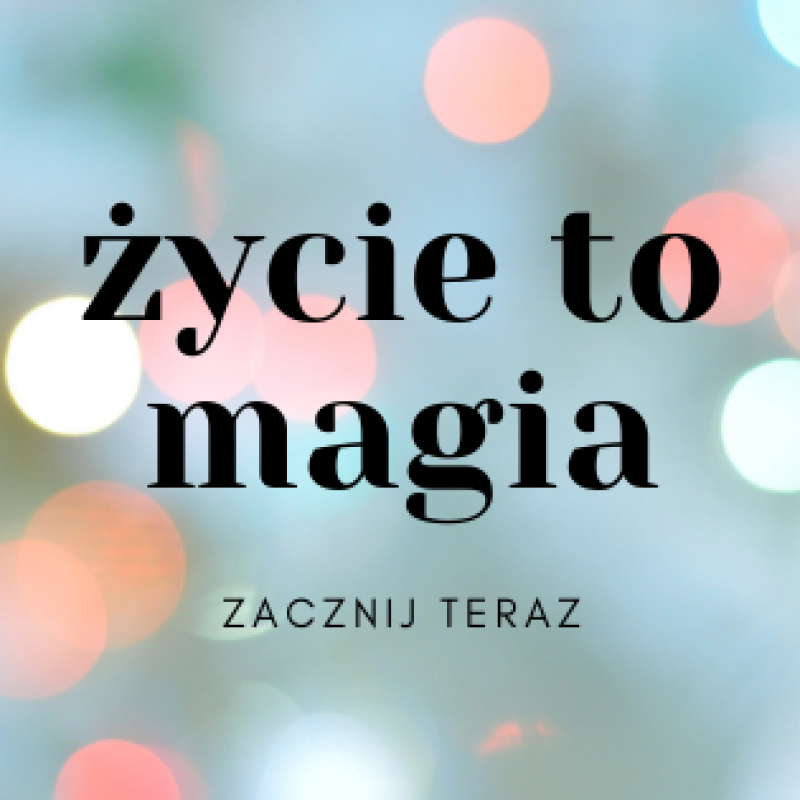 zycie-to-magia